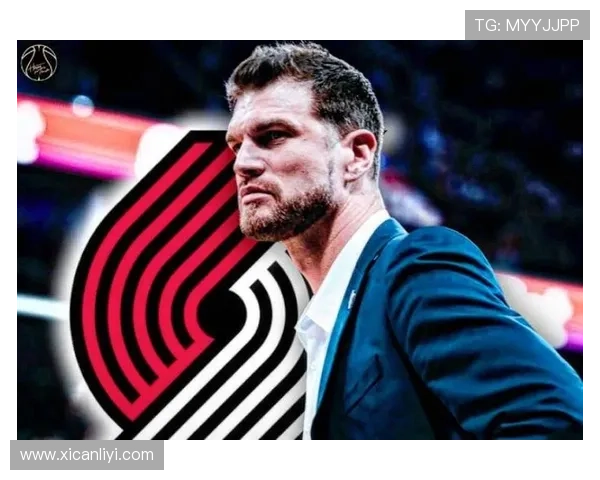 主帅丑闻后的新希望斯普利特接任或为开拓者带来转机